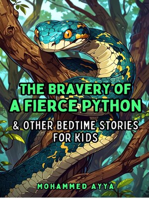 cover image of The Bravery of a Fierce Python